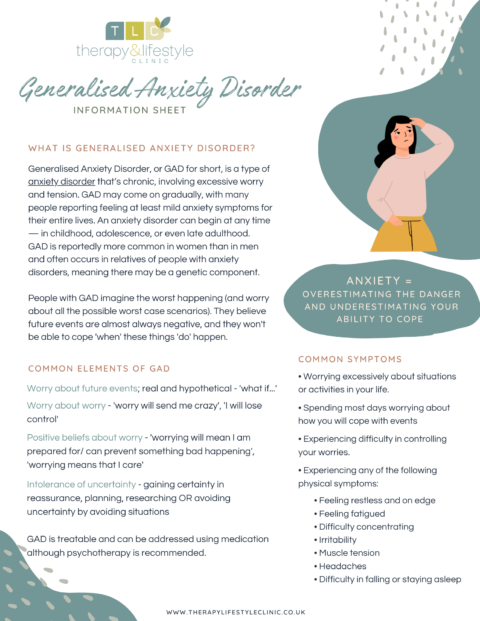 Gad Notes Info sheet - Generalised Anxiety Disorder - Therapy & Lifestyle Clinic